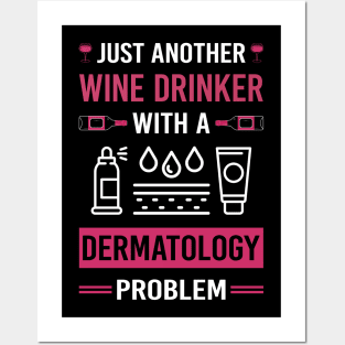 Wine Drinker Dermatology Dermatologist Posters and Art